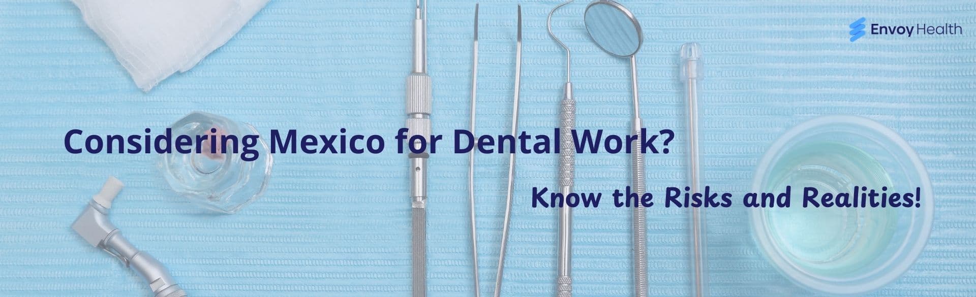 Considering Mexico for Dental Work? Know the Risks and Realities