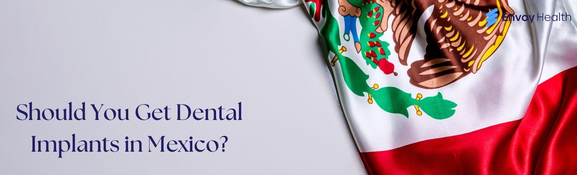 Should You Get Dental Implants in Mexico? Should You Get Dental Implants in Mexico?